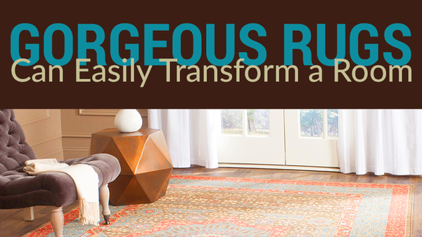 Gorgeous Rugs Can Easily Transform a Room